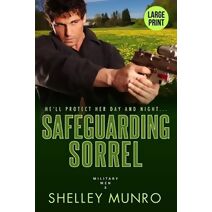 Safeguarding Sorrel (Military Men (Large Print))