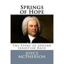 Springs of Hope (Joyce McPherson Biographies)