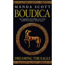 Boudica: Dreaming The Eagle (Boudica)