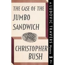 Case of the Jumbo Sandwich (Ludovic Travers Mysteries)