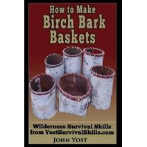 How to Make Birch Bark Baskets (Wilderness Survival Skills)