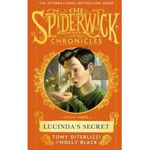 Lucinda's Secret (SPIDERWICK CHRONICLE)