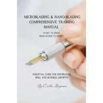 Microblading & Nanoblading Comprehensive Training Manual