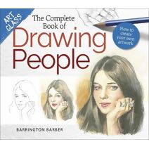 Art Class: The Complete Book of Drawing People (Art Class)