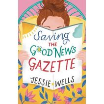 Saving the Good News Gazette (Good News Gazette)