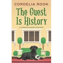 Guest is History (Minerva Biggs Mystery)