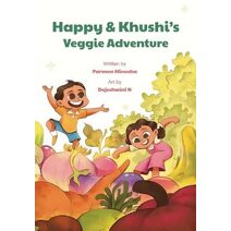 Happy & Khushi's Veggie Adventure (Happy & Khushi's Adventures)