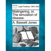 Malingering, or, The simulation of disease.