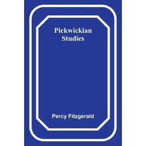 Pickwickian Studies