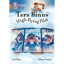 Tara Binns: High-Flying Pilot (Collins Big Cat)