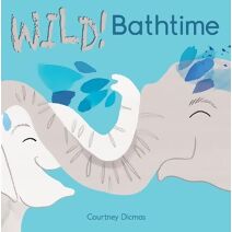 Bathtime (WILD!)