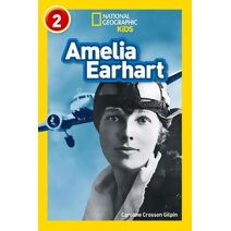 Amelia Earhart (National Geographic Readers)