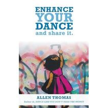 Enhance Your Dance and Share It