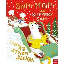Shifty McGifty and Slippery Sam: Santa's Stolen Sleigh (Shifty McGifty and Slippery Sam)