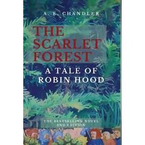 Scarlet Forest A Tale of Robin Hood 2nd ed.