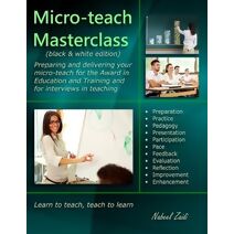 Micro-teach Masterclass (black & white edition)