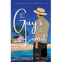 This Guy's The Limit (Ben Harding Mystery)