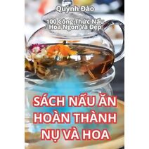 S�ch NẤu Ăn Ho�n Th�nh NỤ V� Hoa