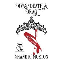 Divas, Death and Drag
