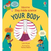 Step inside Science: Your Body (Step Inside Science)