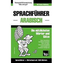 Sprachfuhrer Deutsch-Arabisch und Kompaktwoerterbuch mit 1500 Woertern