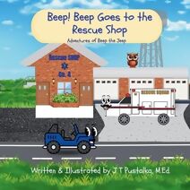 Beep! Beep Goes to the Rescue Shop (Adventures of Beep the Jeep)