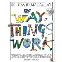 Way Things Work (DK David Macauley How Things Work)