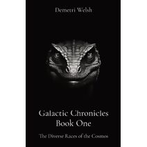 Galactic Chronicles Book One (Galactic Chronicles)