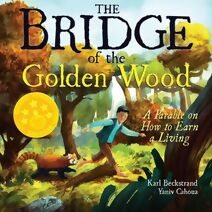 Bridge of the Golden Wood (Careers for Kids)