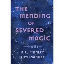 Mending of Severed Magic (Statera Cycle)