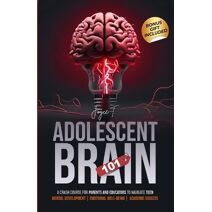 Adolescent Brain 101 (Growing Minds)