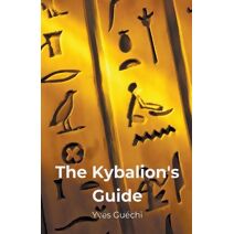 Kybalion's Guide (Religion Et Spiritualit�)