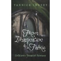 From Imagination to Faerie