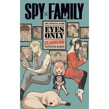 Spy x Family: The Official Guide—Eyes Only (Spy x Family: The Official Guide—Eyes Only)