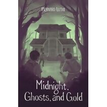 Midnight, Ghosts, and Gold!