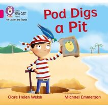 Pod Digs a Pit (Collins Big Cat Phonics for Letters and Sounds)