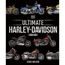 Ultimate Harley Davidson (DK Definitive Transport Guides)