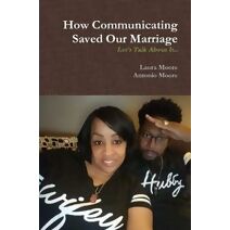 How Communicating Saved Our Marriage