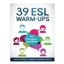 39 ESL Warm-Ups (Teaching English as a Second or Foreign Language)