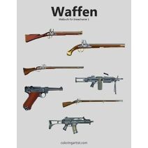 Waffenmalbuch für Erwachsene 1 (Waffen)