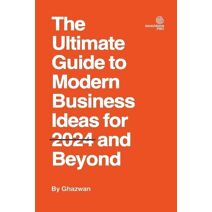 Ultimate Guide to Modern Business Ideas for 2024 and Beyond
