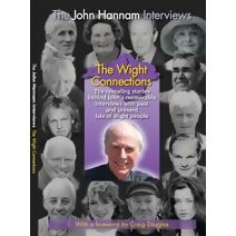THE JOHN HANNAM INTERVIEWS THE WIGHT CONECTIONS