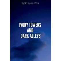 Ivory Towers and Dark Alleys