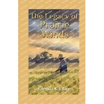 Legacy of Prairie Winds (Second Edition)