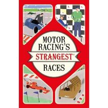 Motor Racing's Strangest Races (Strangest)