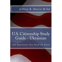 U.S. Citizenship Study Guide - Ukrainian