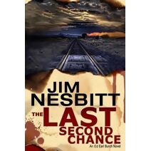 Last Second Chance (Ed Earl Burch Hard-Boiled Texas Crime Thriller)