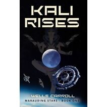 Kali Rises (Marauding Stars)