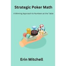 Strategic Poker Math