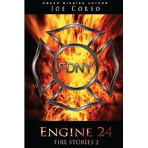 Engine 24 Fire Stories 2 (Engine 24: Fire Stories)